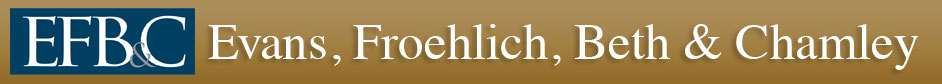 Law Offices of Evans, Froehlich, Beth & Chamley Law Offices of Evans, Froehlich, Beth & Chamley